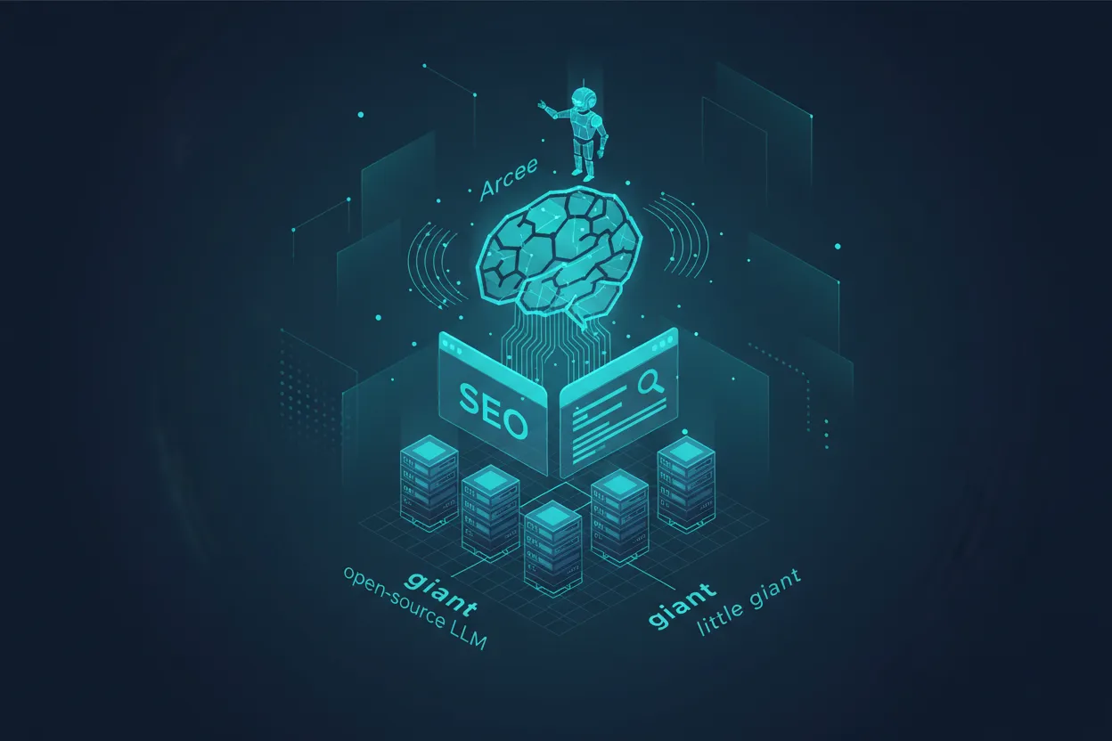 Arcee: Маленький гигант open-source LLM для SEO